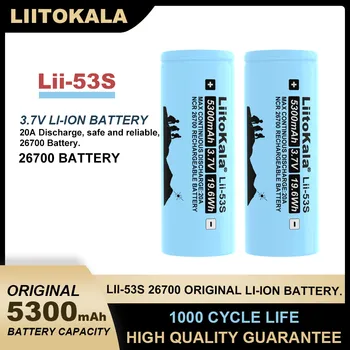 Liitokala LII-53S 26700 20A Литиевая батарея мощностью 3,7 В 5300мА Подходит для аккумуляторов фонариков