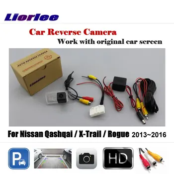 Для Nissan Qashqai/X-Trail/Rogue 2013 ~ 2016 Автомобильная Камера заднего вида Оригинальный Экран Заднего Вида Парковка HD CCD OEM CAM