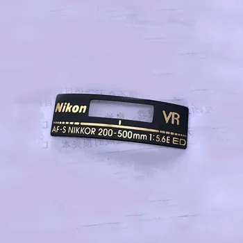 Новая оригинальная эмблема на корпусе, логотип, именная табличка, запасные части для Nikon AF-S kirror 200-500 мм, объектив f/5.6E ED VR