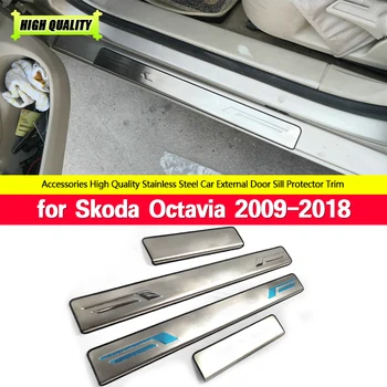 Отличная новинка для Skoda Octavia 2009-2013 2014-2018, Высококачественные накладки на пороги из нержавеющей стали, автомобильные аксессуары для укладки