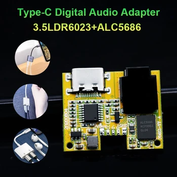 Цифровой аудиоадаптер Type-C 3,5 LDR6023 + ALC5686 Для прослушивания песен, Зарядка Платы декодирования цифрового звука 2 В 1, модуль PCBA