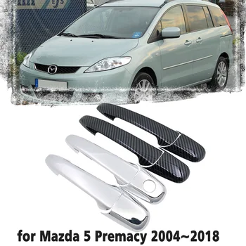 Черная ручка Из Углеродного волокна Или Хромированная Накладка боковой двери для Mazda 5 Premacy 2004 ~ 2018 Автомобильные Аксессуары 2005 2006 2007 2008